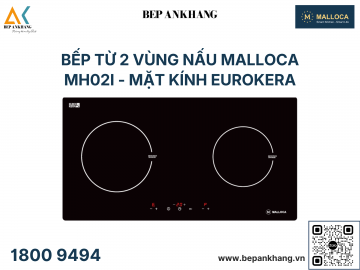 Bếp từ 2 vùng nấu Malloca MH02I